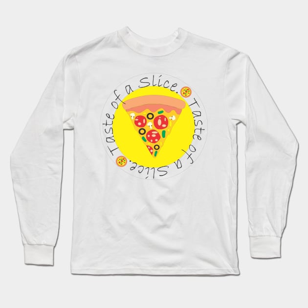 Taste of a pizza slice Long Sleeve T-Shirt by Aestcoart